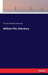 William Pitt, Atterbury