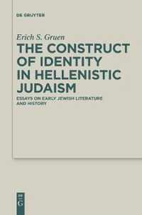 The Construct of Identity in Hellenistic Judaism
