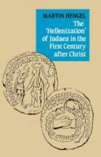 The 'Hellenization' of Judaea in the First Century after Christ
