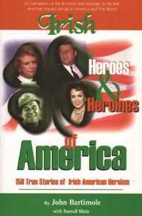 Irish Heroes and Heroines of America