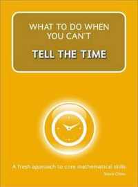 What to Do When You Can't Tell the Time