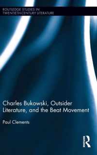 Charles Bukowski, Outsider Literature, and the Beat Movement