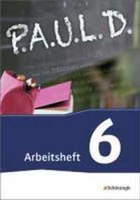 P.A.U.L. D. (Paul) 6. Arbeitsheft. Gymnasien und Gesamtschulen - Neubearbeitung