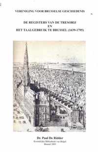 De registers van de tresorij en het taalgebruik te Brussel (1639-1795) - Paul de Ridder - Paperback (9789464364224)