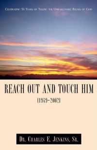 Reach Out and Touch Him (1949-2002)