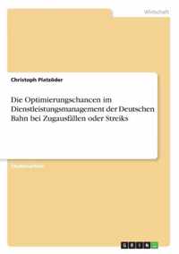 Die Optimierungschancen im Dienstleistungsmanagement der Deutschen Bahn bei Zugausfallen oder Streiks