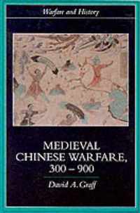 Medieval Chinese Warfare 300-900