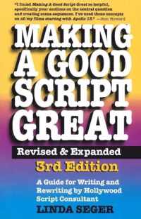 Making a Good Script Great: A Guide for Writing & Rewriting by Hollywood Script Consultant, Linda Seger