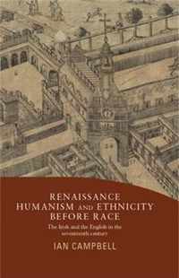 Renaissance Humanism And Ethnicity Before Race