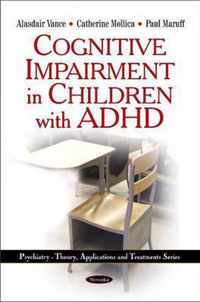 Cognitive Impairment in Children with ADHD