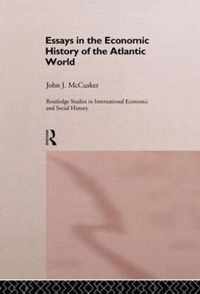 Essays in the Economic History of the Atlantic World