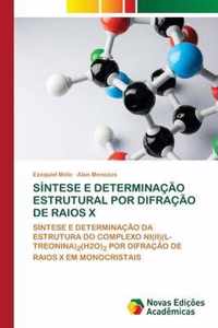 Sintese E Determinacao Estrutural Por Difracao de Raios X