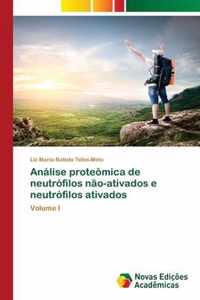 Analise proteomica de neutrofilos nao-ativados e neutrofilos ativados