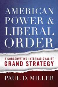 American Power & Liberal Order
