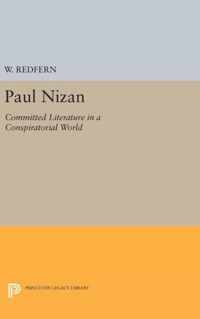 Paul Nizan - Committed Literature in a Conspiratorial World