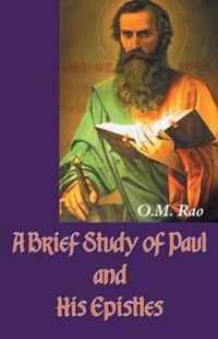 A Brief Study of Paul and His Epistles