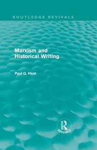 Marxism And Historical Writing (Routledge Revivals)