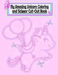 My Amazing Unicorn Coloring and Scissor Cut-Out Book