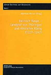 Heinrich Raspe  Landgraf von Thueringen und roemischer Koenig (1227-1247)