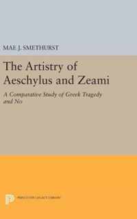 The Artistry of Aeschylus and Zeami - A Comparative Study of Greek Tragedy and No