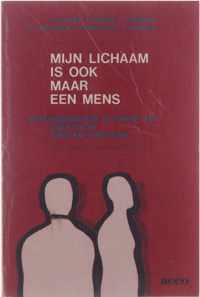 Mijn lichaam is ook maar een mens : psychosomatiek in brede zin : zoektocht, visie en strategie