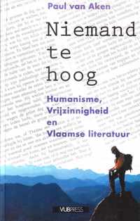 Niemand te hoog - Humanisme, Vrijzinnigheid en Vlaamse literatuur