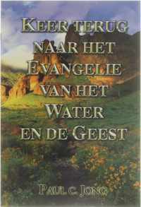 Keer terug naar het Evangelie van het Water en de Geest