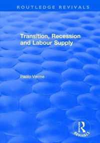 Transition, Recession and Labour Supply