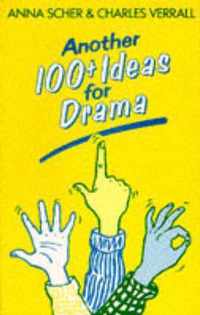 Another 100+ Ideas for Drama