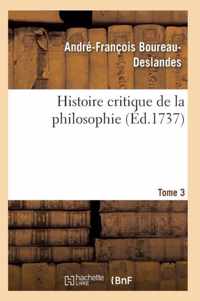 Histoire Critique de la Philosophie. Tome 3