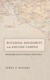 Ecclesial Solidarity in the Pauline Corpus