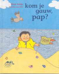 Schelpjes  -   Kom je gauw, pap?