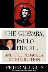 Che Guevara, Paulo Freire, and the Pedagogy of Revolution