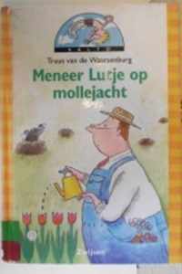 Meneer lutje op mollejacht