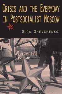 Crisis and the Everyday in Postsocialist Moscow