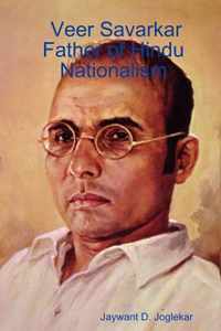 Veer Savarkar Father of Hindu Nationalism