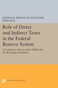 Role of Direct and Indirect Taxes in the Federal - A Conference Report of the NBER and the Brookings Institution