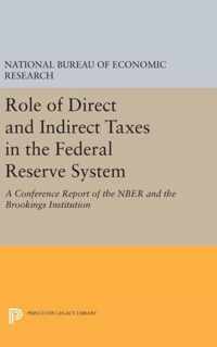 Role of Direct and Indirect Taxes in the Federal - A Conference Report of the NBER and the Brookings Institution