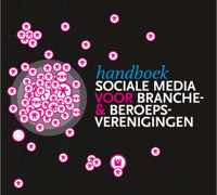 Handboek Sociale Media Voor Branche- En Beroepsorganisaties