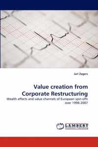 Value Creation from Corporate Restructuring
