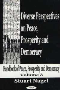 Diverse Perspectives on Peace, Prosperity & Democracy, Volume 3