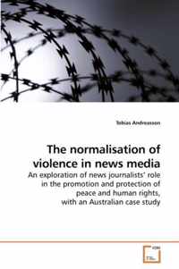 The normalisation of violence in news media