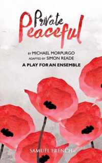 Private Peaceful a Play for an Ensemble
