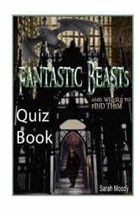 Fantastic Beasts and Where to Find Them Quiz Book