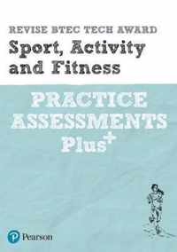 Pearson REVISE BTEC Tech Award Sport, Activity and Fitness Practice Assessments Plus