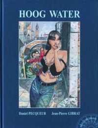 Hoog Water (Hardcover Stripboeken) | stripboek, stripboeken nederlands. stripboeken kinderen, stripboeken nederlands volwassenen, strip, strips