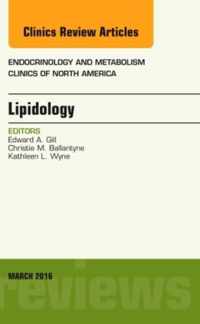Lipidology, An Issue Of Endocrinology And Metabolism Clinics