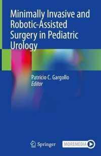 Minimally Invasive and Robotic-Assisted Surgery in Pediatric Urology