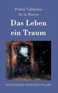 Das Leben ein Traum