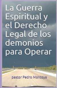 La Guerra Espiritual y el Derecho Legal de los demonios para Operar